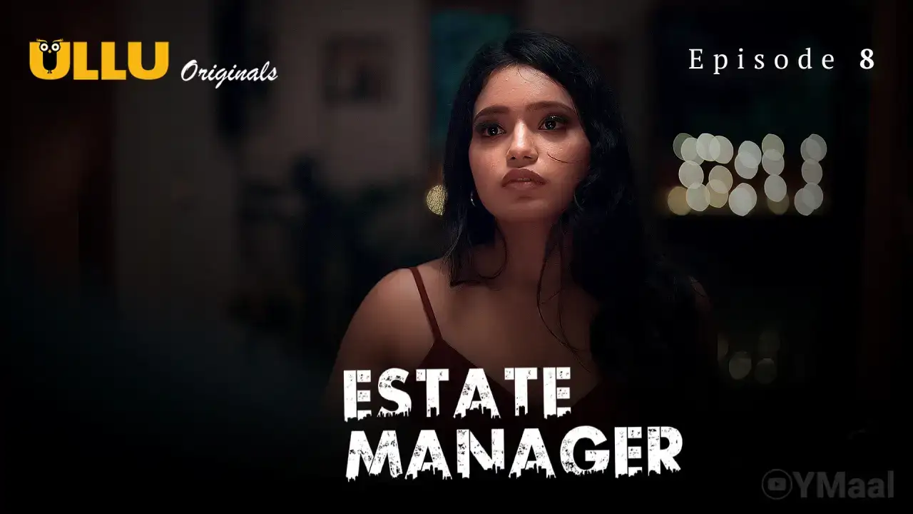 Estate Manager Episode 8 (ULLU Web Series) » WEBxSERIES.BUZZ