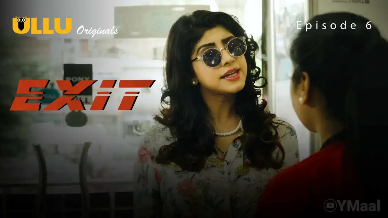 Exit Episode 6 (ULLU Web Series) » WEBxSERIES.BUZZ