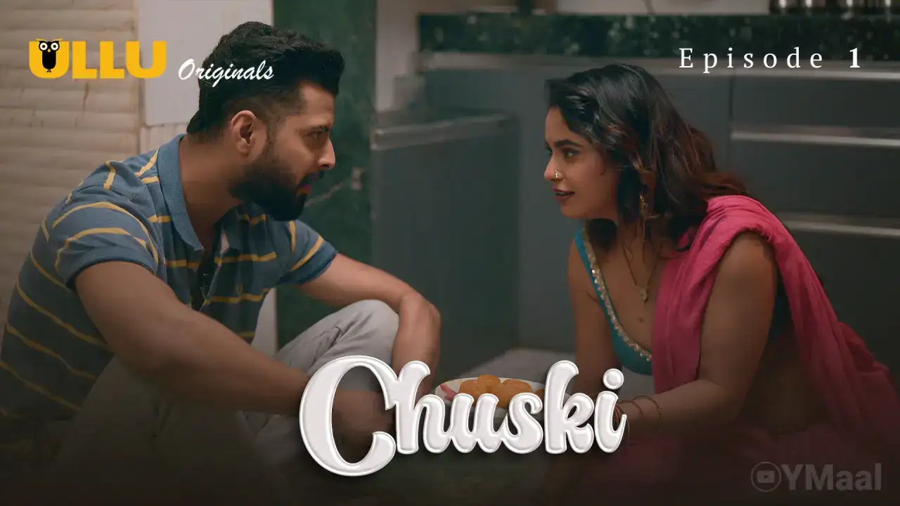 Chuski Episode 1 (ULLU Web Series) » WEBxSERIES.BUZZ