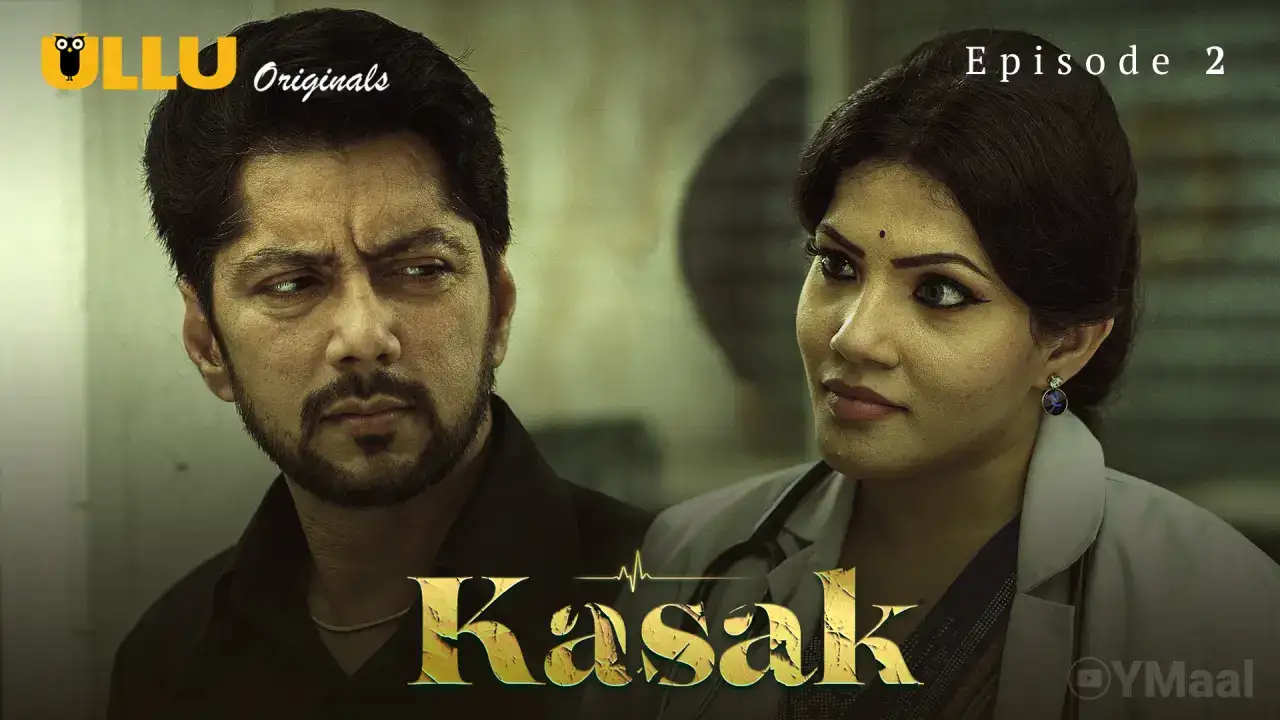 Kasak Episode 2 (ULLU Web Series) » WEBxSERIES.BUZZ