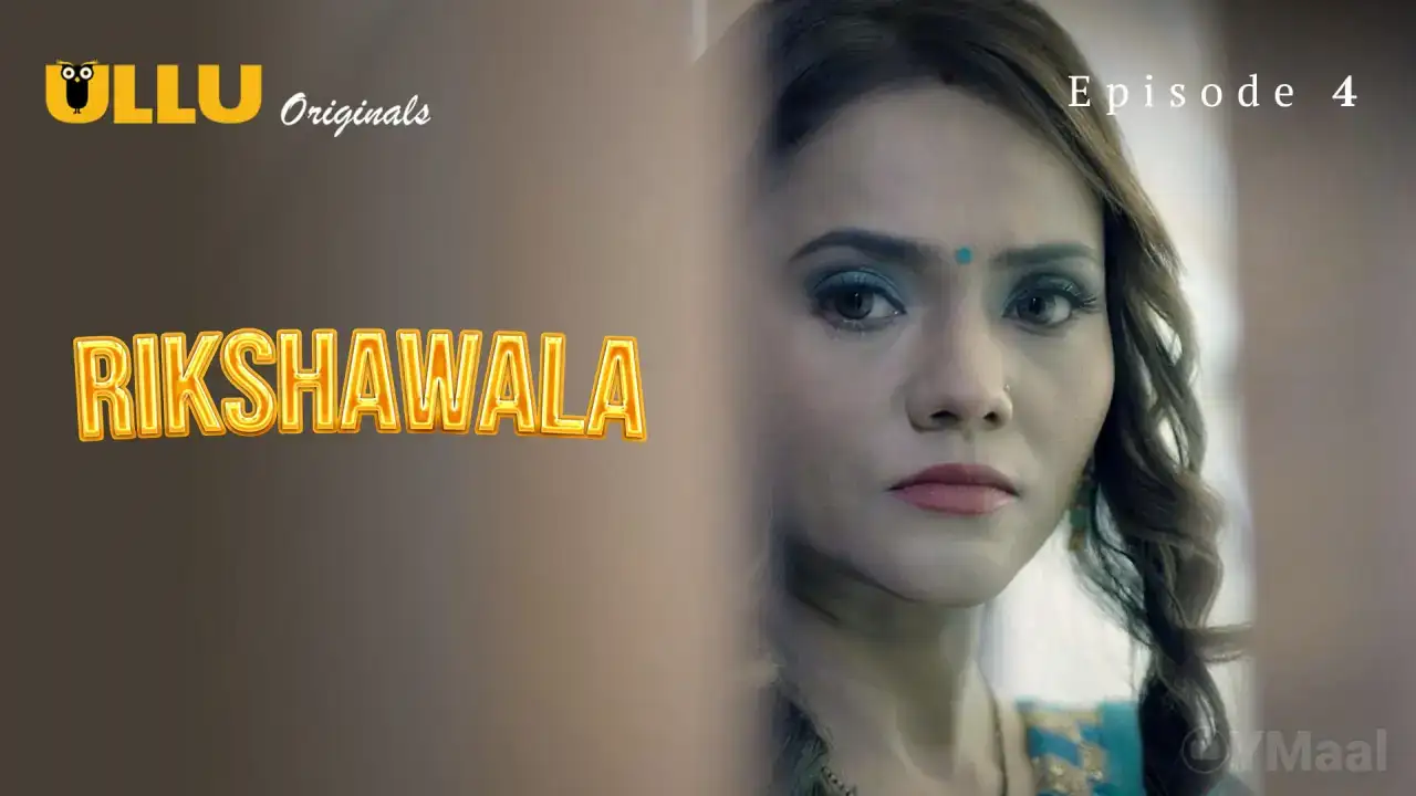 Rikshawala Episode 4 (ULLU Web Series) » WEBxSERIES.BUZZ