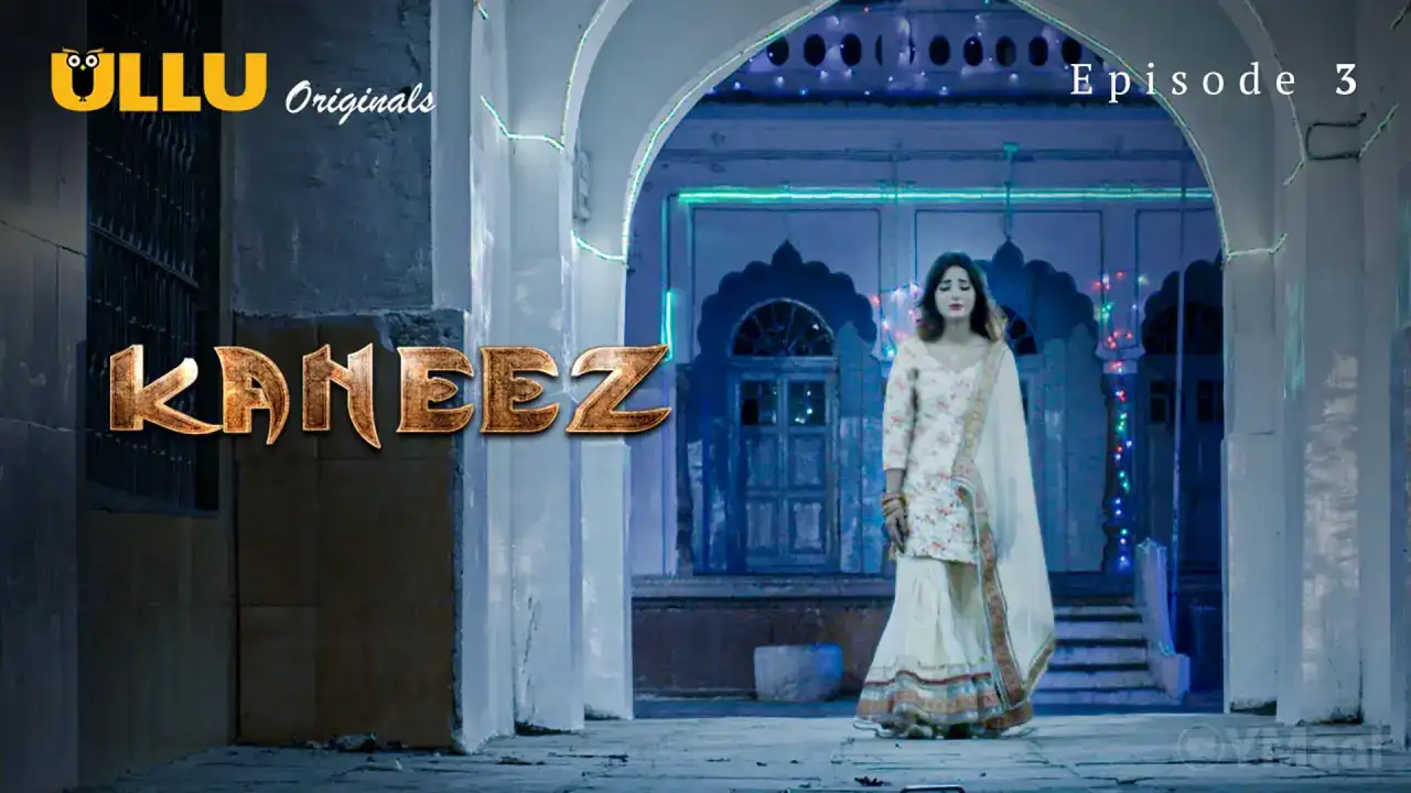 Kaneez Episode 3 (ULLU Web Series) » WEBxSERIES.BUZZ