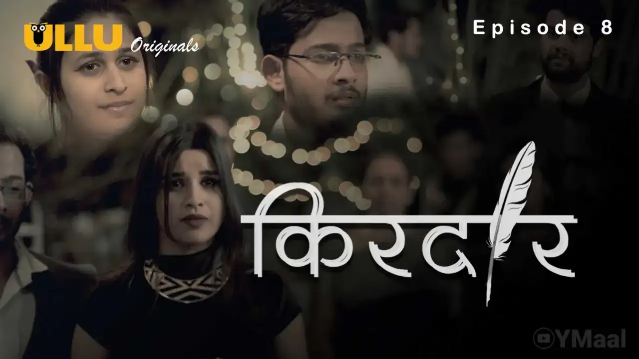 Kirdaar Episode 8 (ULLU Web Series) » WEBxSERIES.BUZZ