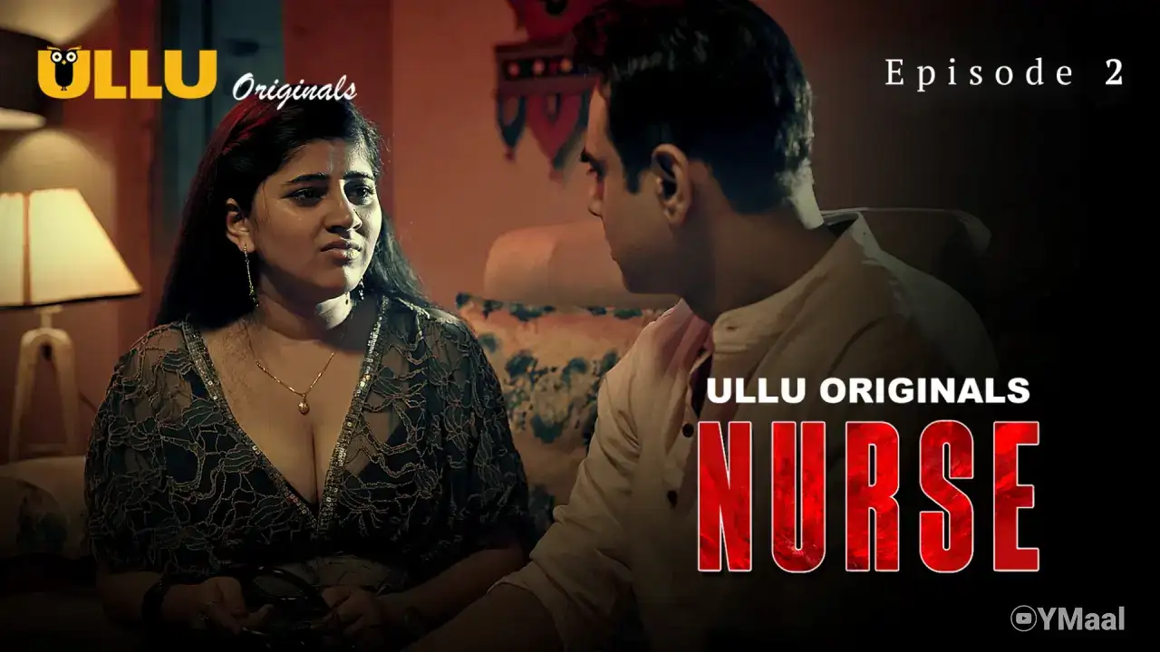 Nurse Episode 2 (ULLU Web Series) » WEBxSERIES.BUZZ