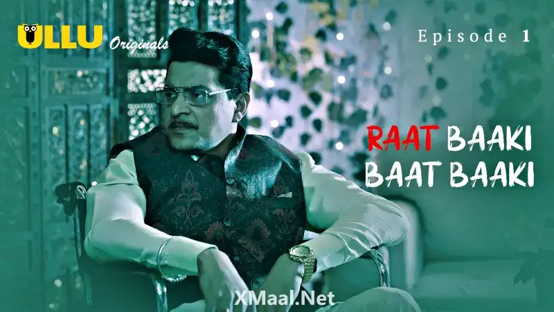 Raat Baaki Baat Baaki Episode 1 (ULLU Web Series) » WEBxSERIES.BUZZ