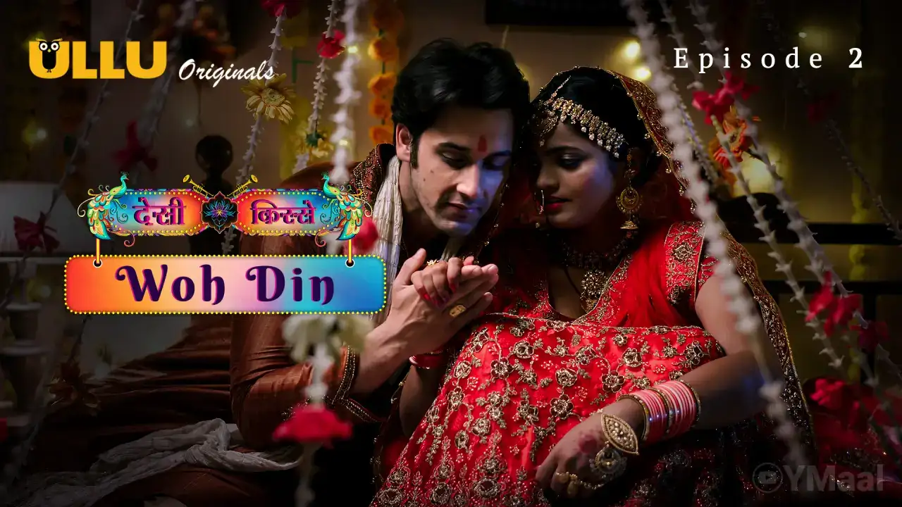 Desi Kisse Woh Din Episode 2 (ULLU Web Series) » WEBxSERIES.BUZZ