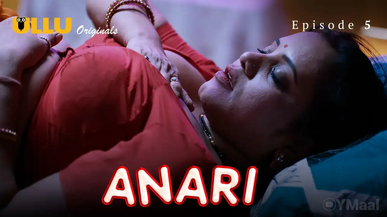 Anari Episode 5 (ULLU Web Series) » WEBxSERIES.BUZZ