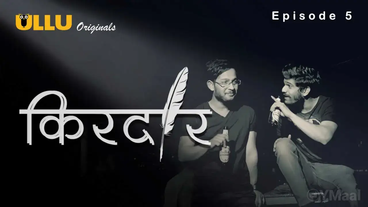 Kirdaar Episode 5 (ULLU Web Series) » WEBxSERIES.BUZZ