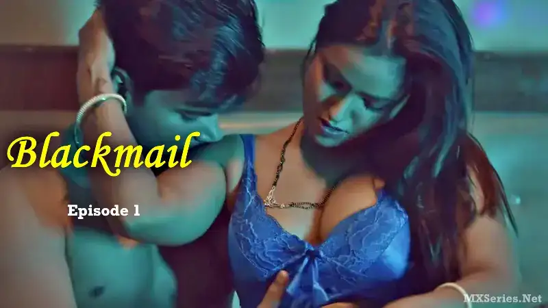 Blackmail Episode 1 Digi Movieplex (Digi Movieplex Web Series) » WEBxSERIES.BUZZ