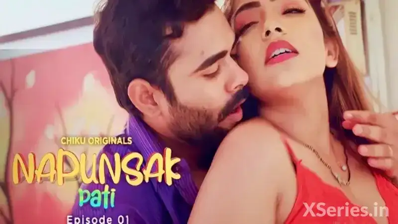 Napunsak Pati Episode 1 (Chiku Web Series) » WEBxSERIES.BUZZ