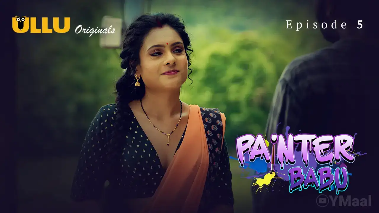 Painter Babu Episode 5 (ULLU Web Series) » WEBxSERIES.BUZZ