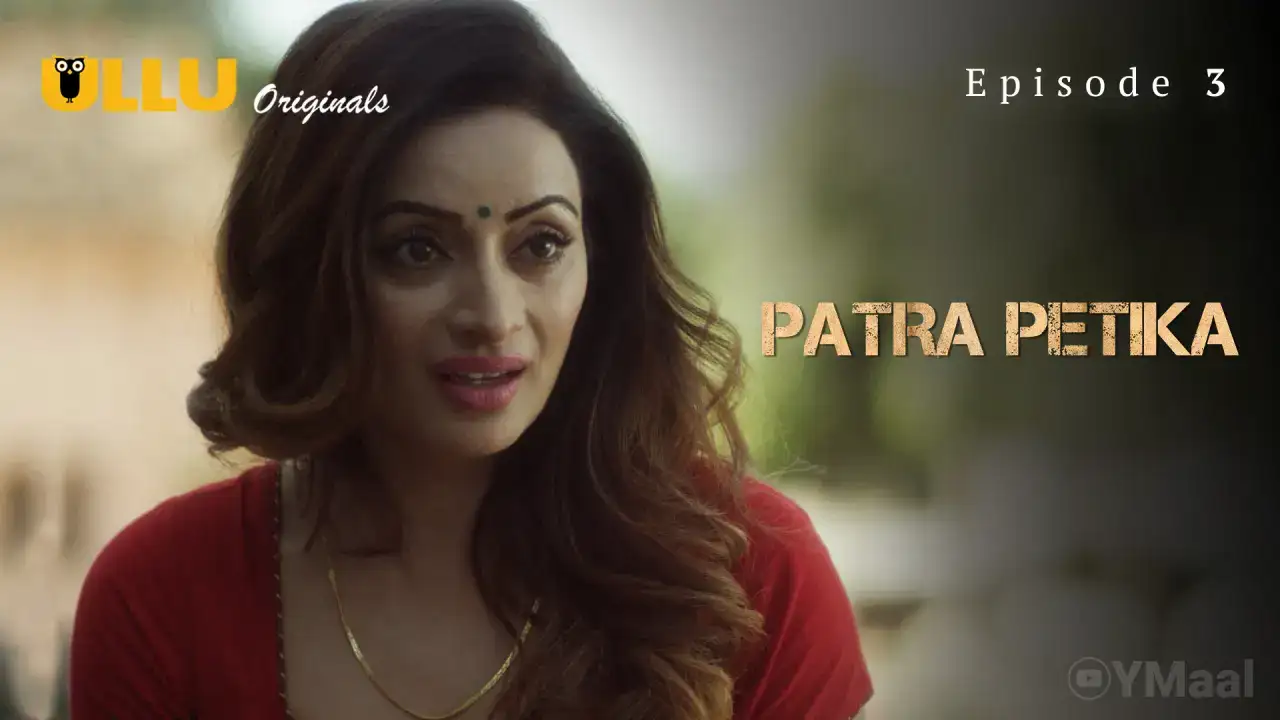 Patra Petika Episode 3 (ULLU Web Series) » WEBxSERIES.BUZZ