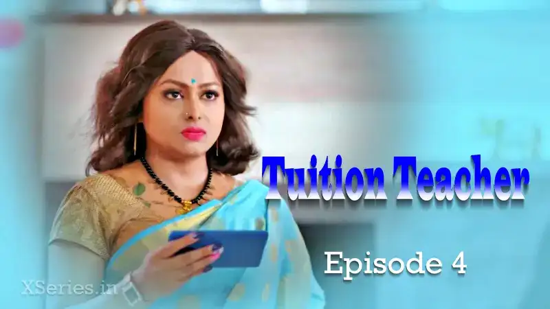 Tuition Teacher Episode 4 (Primeplay Web Series) » WEBxSERIES.BUZZ