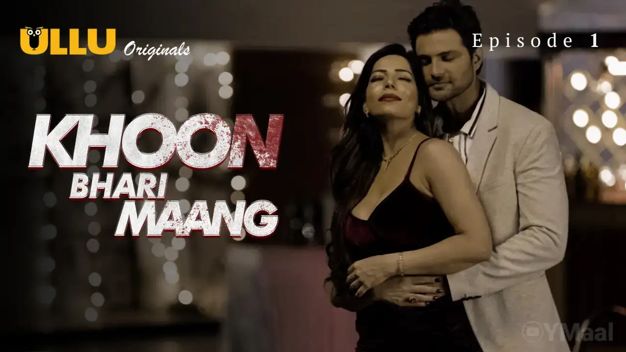 Khoon Bhari Maang Episode 1 (ULLU Web Series) » WEBxSERIES.BUZZ