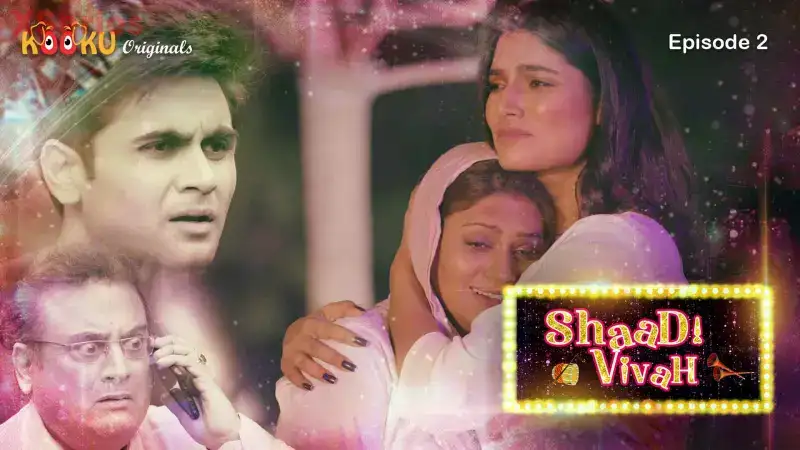 Shaadi Vivah Episode 2 (Kooku Web Series) » WEBxSERIES.BUZZ