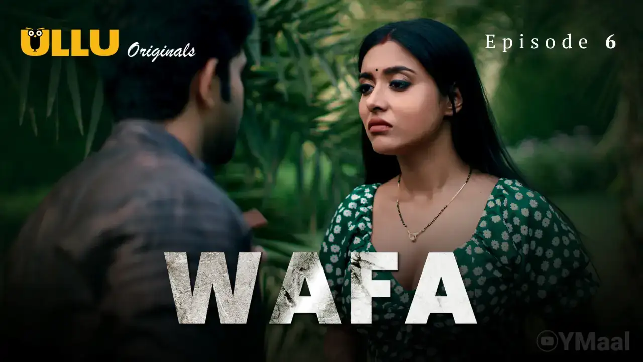 Wafa Episode 6 (ULLU Web Series) » WEBxSERIES.BUZZ