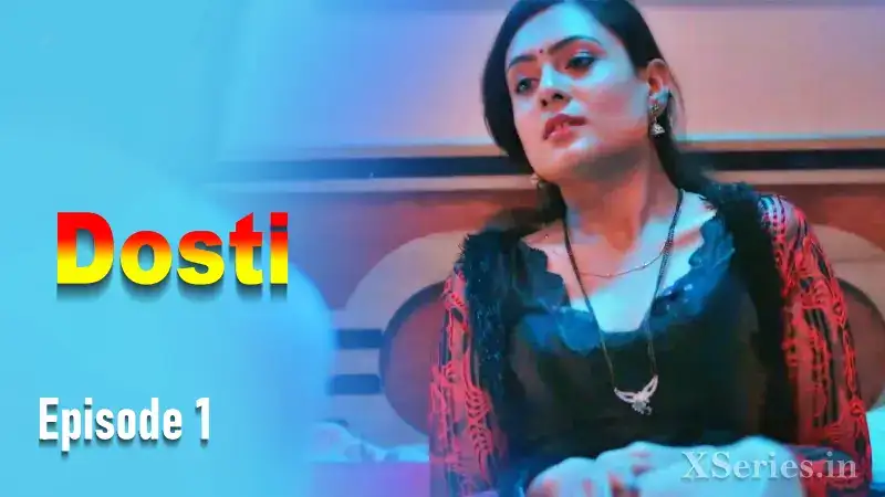 Dosti Episode 1 (Primeplay Web Series) » WEBxSERIES.BUZZ
