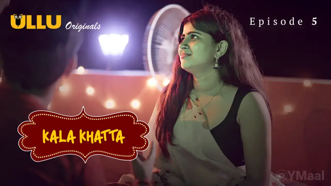 Kala Khatta Episode 5 (ULLU Web Series) » WEBxSERIES.BUZZ
