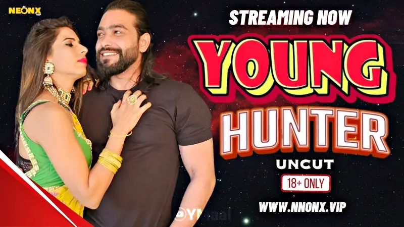 Young Hunter (NEONX Web Series) » WEBxSERIES.BUZZ