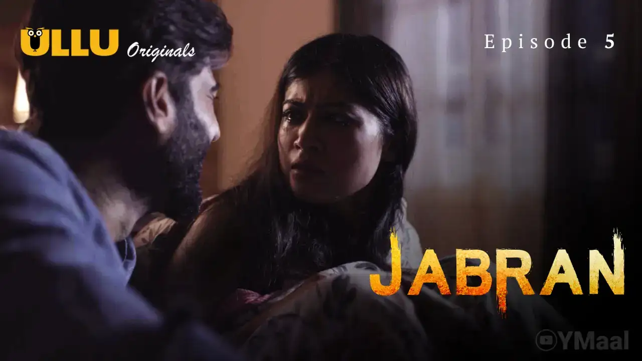 Jabran Episode 5 (ULLU Web Series) » WEBxSERIES.BUZZ