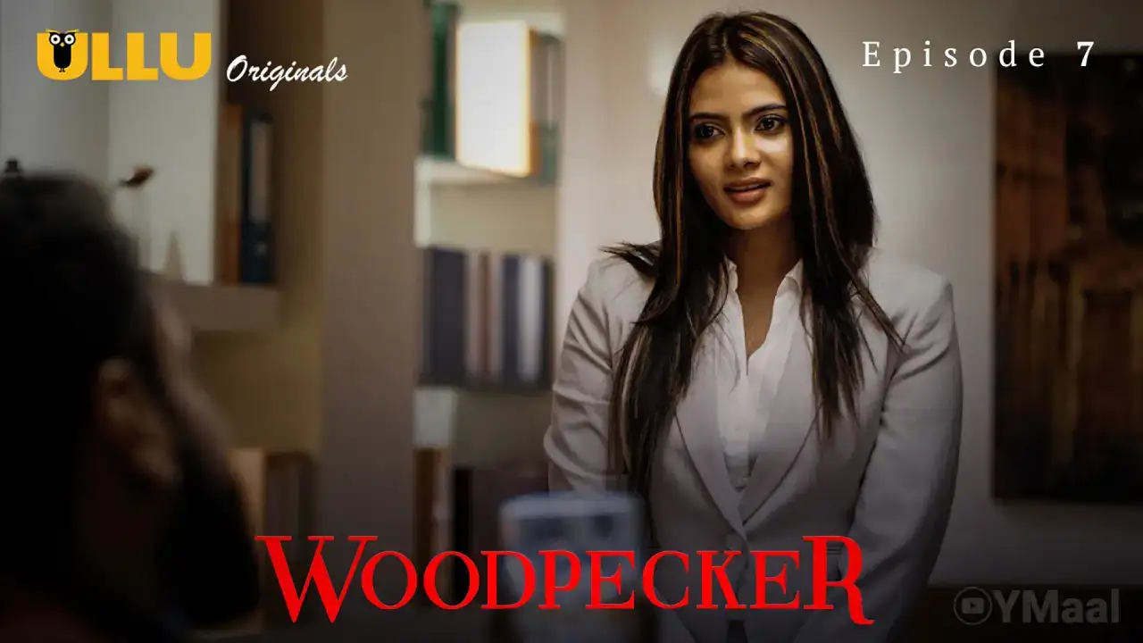 Woodpecker Episode 7 (ULLU Web Series) » WEBxSERIES.BUZZ
