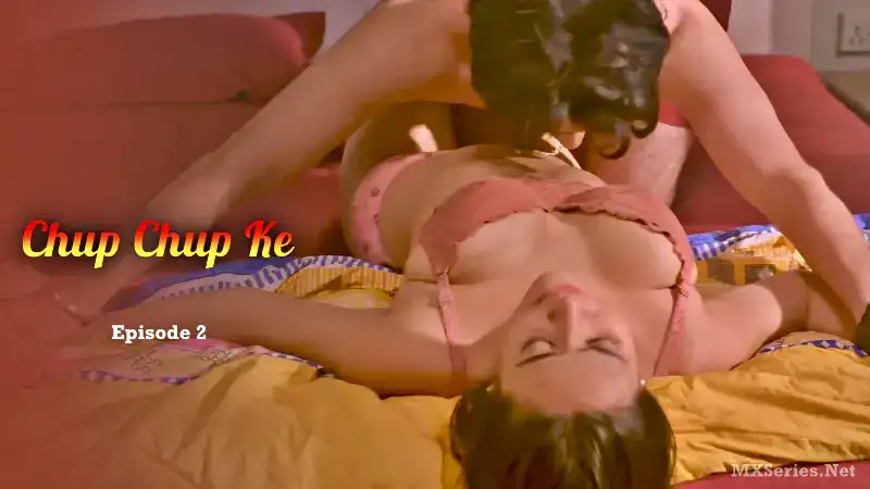 Chup Chup Ke Episode 2 (Hulchul Web Series) » WEBxSERIES.BUZZ
