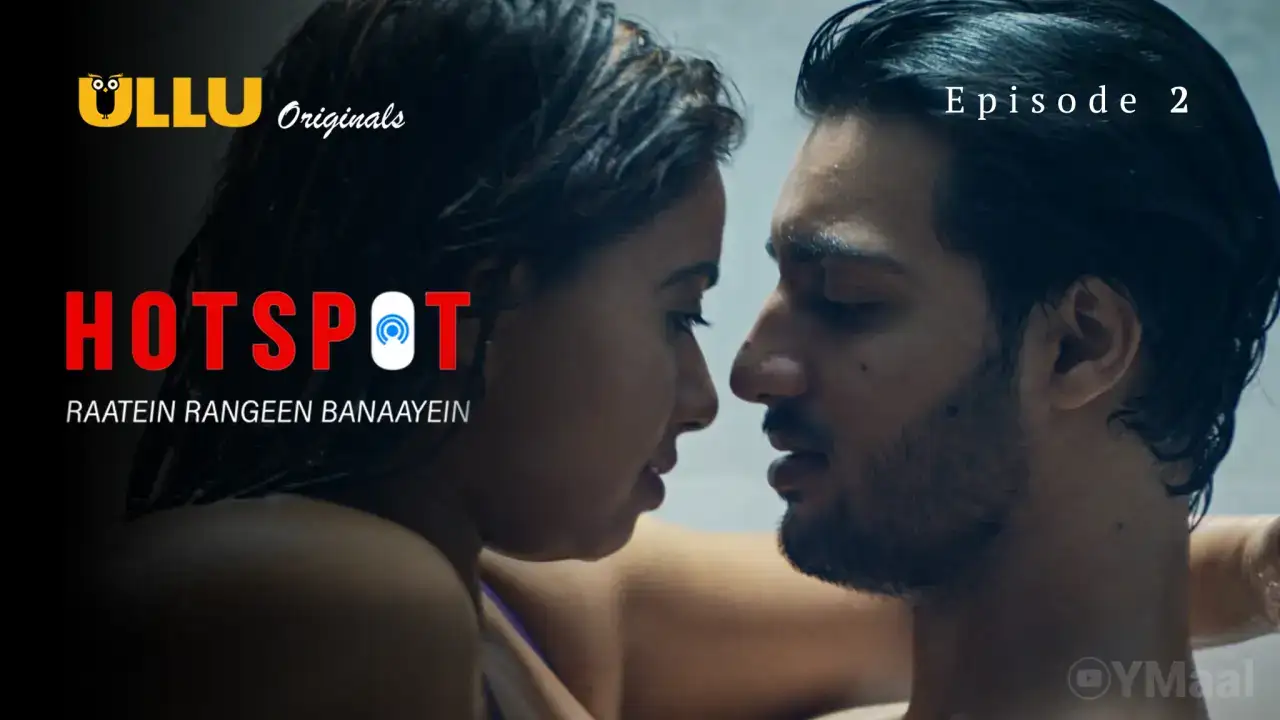 Hotspot Raatein Rangeen Banaayein Episode 2 (ULLU Web Series) » WEBxSERIES.BUZZ