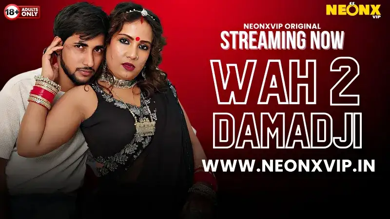 Wah Damad Ji 2 (NEONX Web Series) » WEBxSERIES.BUZZ