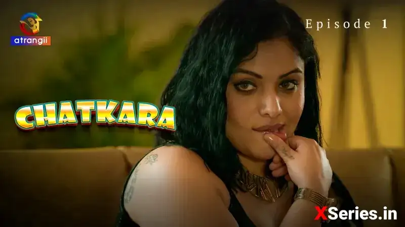 Chatkara Episode 1 (Atrangii Web Series) » WEBxSERIES.BUZZ