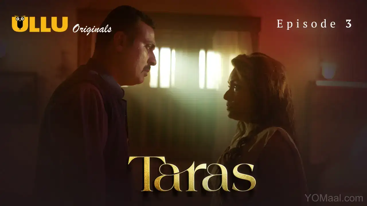 Taras Episode 3 (ULLU Web Series) » WEBxSERIES.BUZZ
