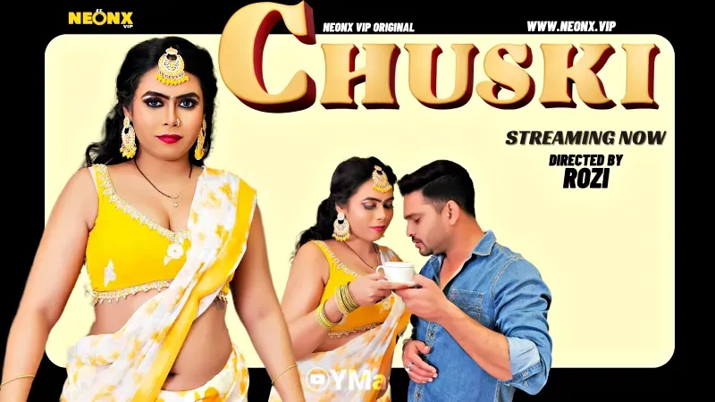 Chuski (NEONX Web Series) » WEBxSERIES.BUZZ