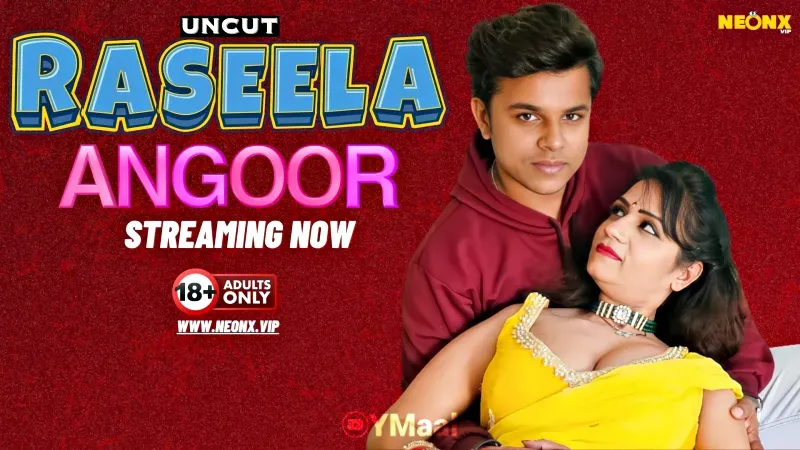 Raseela Angoor (NEONX Web Series) » WEBxSERIES.BUZZ