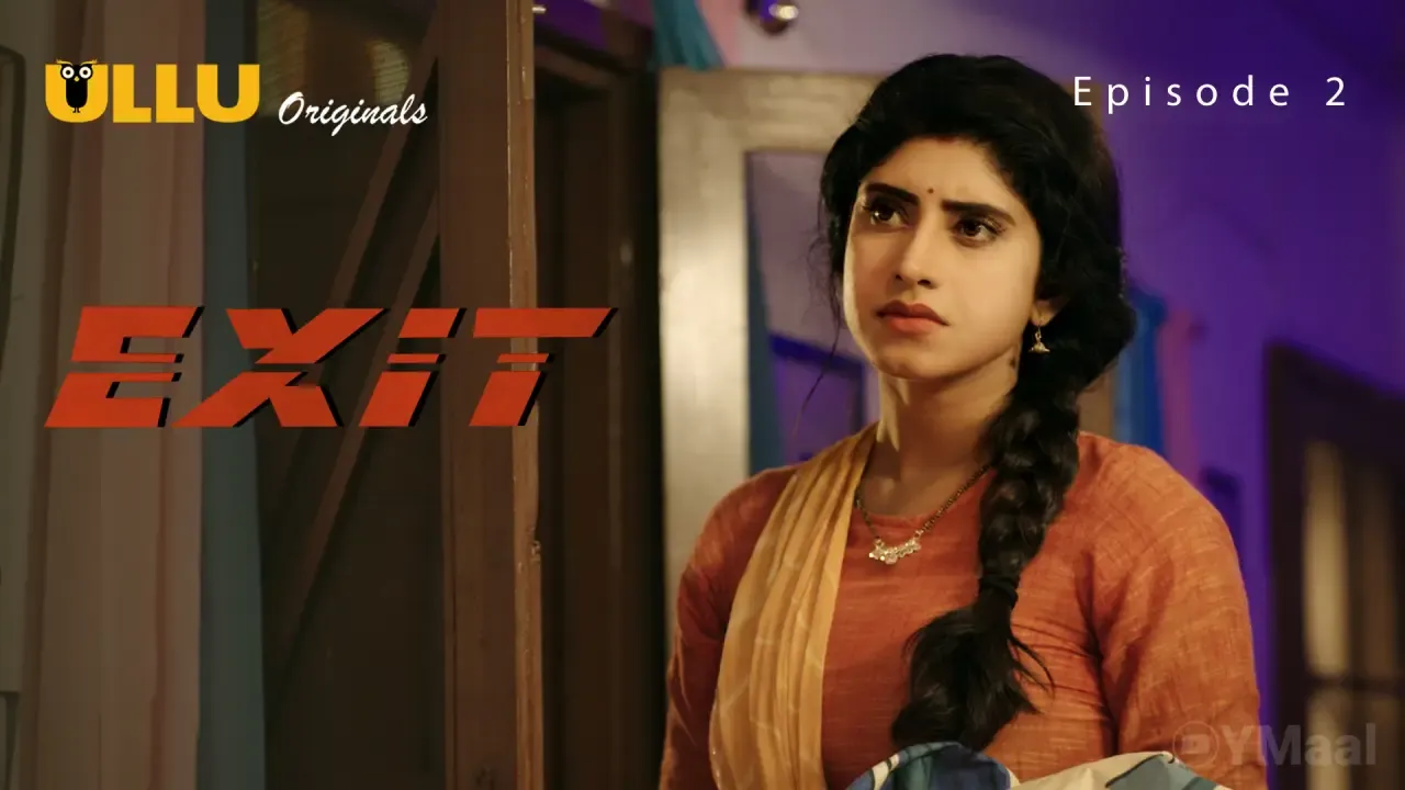 Exit Episode 2 (ULLU Web Series) » WEBxSERIES.BUZZ