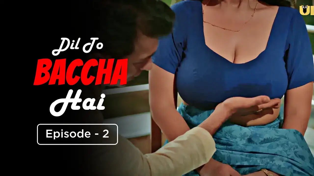 Dil To Baccha Hai Episode 2 (ULLU Web Series) » WEBxSERIES.BUZZ
