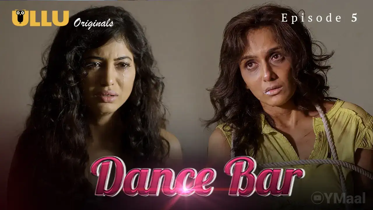 Dance Bar Episode 5 (ULLU Web Series) » WEBxSERIES.BUZZ