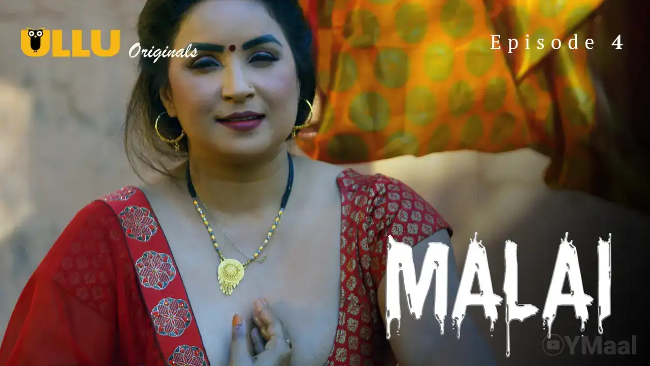 Malai Episode 4 (ULLU Web Series) » WEBxSERIES.BUZZ