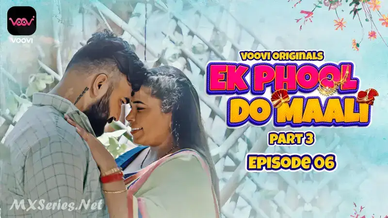 Ek Phool Do Maali Episode 6 (Voovi Web Series) » WEBxSERIES.BUZZ