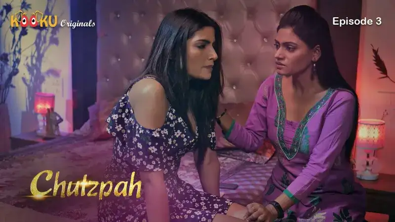 ChutzPah Episode 3 (Kooku Web Series) » WEBxSERIES.BUZZ