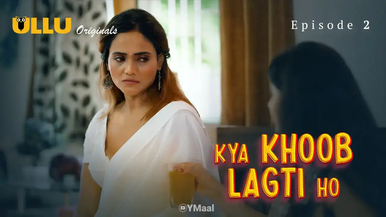 Kya Khoob Lagti Ho Episode 2 (ULLU Web Series) » WEBxSERIES.BUZZ