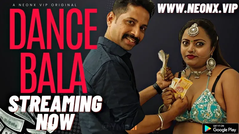 Dance Bala (NEONX Web Series) » WEBxSERIES.BUZZ