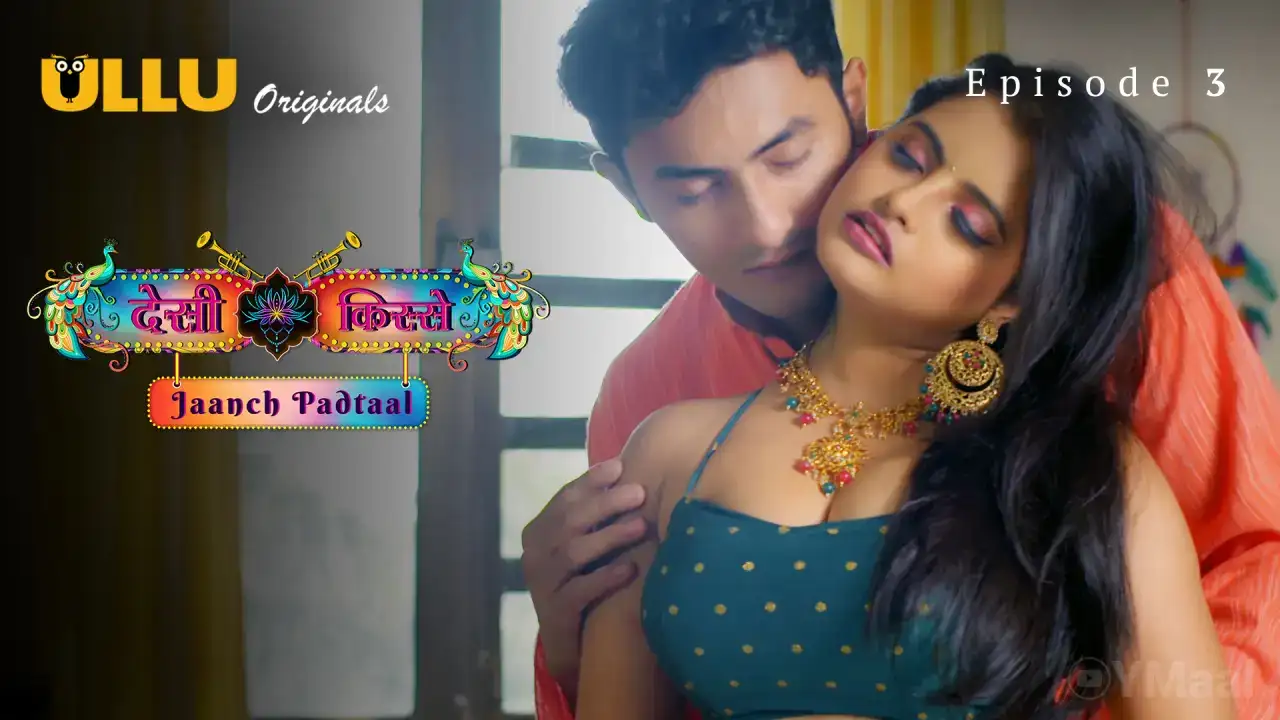 Desi Kisse Jaanch Padtaal Episode 3 (ULLU Web Series) » WEBxSERIES.BUZZ