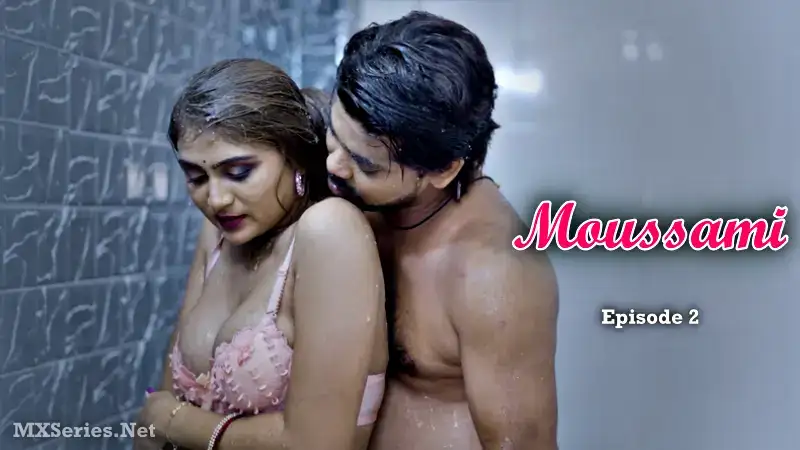 Moussami Episode 2 (Dunki Web Series) » WEBxSERIES.BUZZ