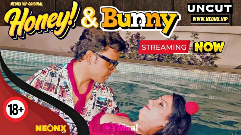 Honey And Bunny (NEONX Web Series) » WEBxSERIES.BUZZ