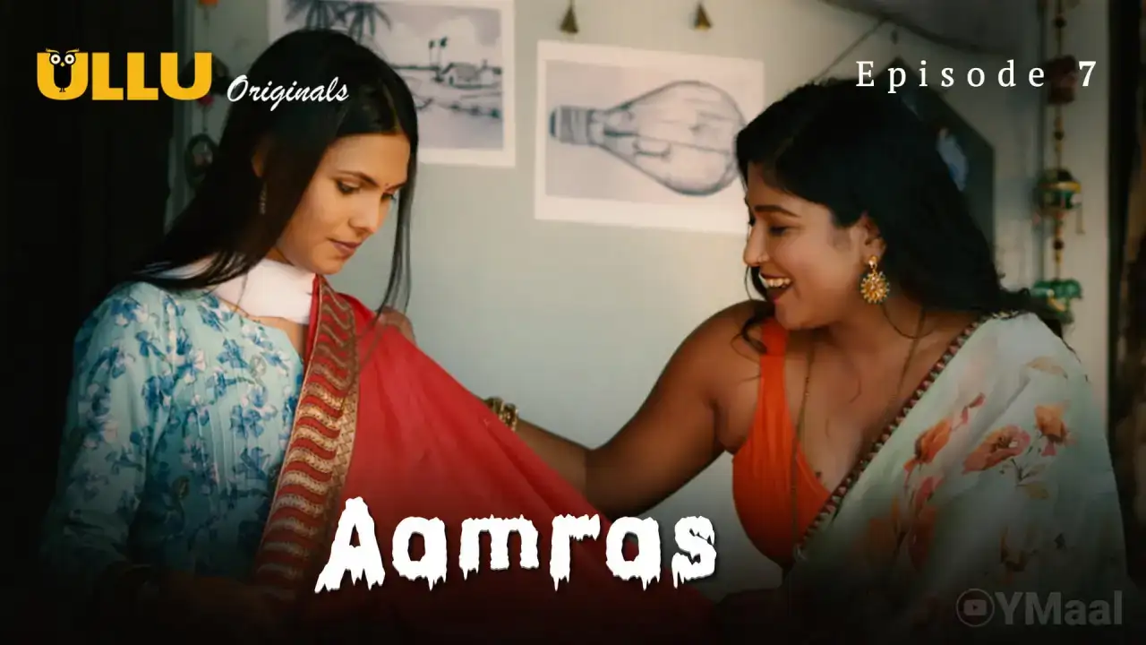 Aamras Episode 7 (ULLU Web Series) » WEBxSERIES.BUZZ
