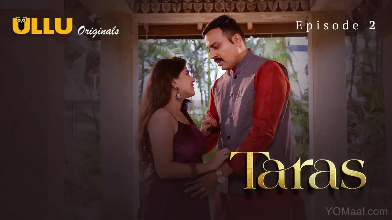 Taras Episode 2 (ULLU Web Series) » WEBxSERIES.BUZZ