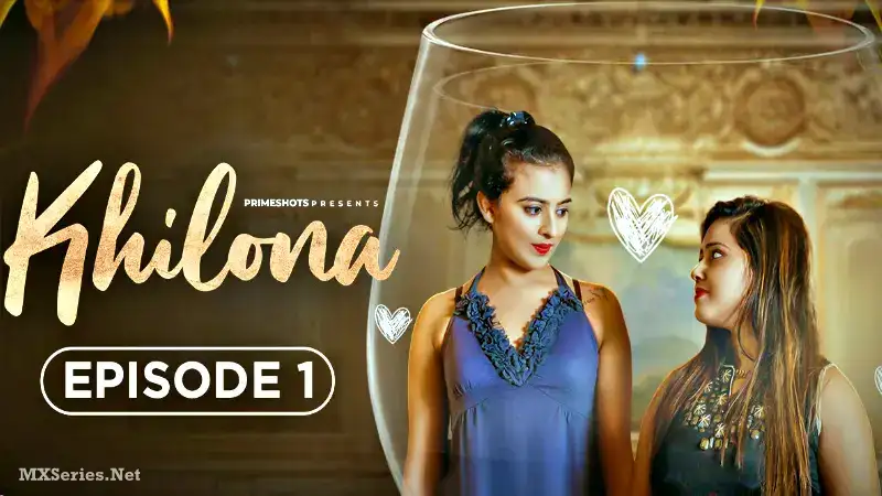 Khilona Episode 1 (Prime Shots Web Series) » WEBxSERIES.BUZZ