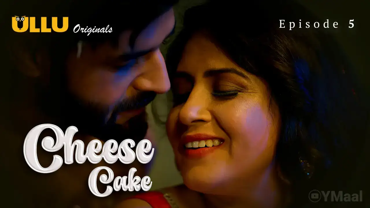 Cheese Cake Episode 5 (ULLU Web Series) » WEBxSERIES.BUZZ