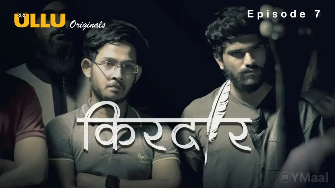Kirdaar Episode 7 (ULLU Web Series) » WEBxSERIES.BUZZ