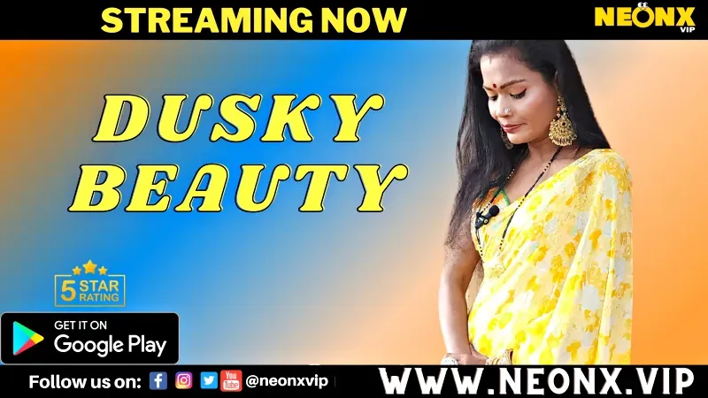 Dusky Beauty (NEONX Web Series) » WEBxSERIES.BUZZ