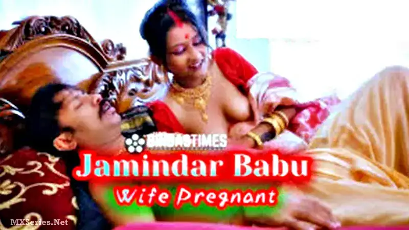 Jamindar Babu Wants His Wife To Get Pregnant (Bindastimes Web Series) » WEBxSERIES.BUZZ